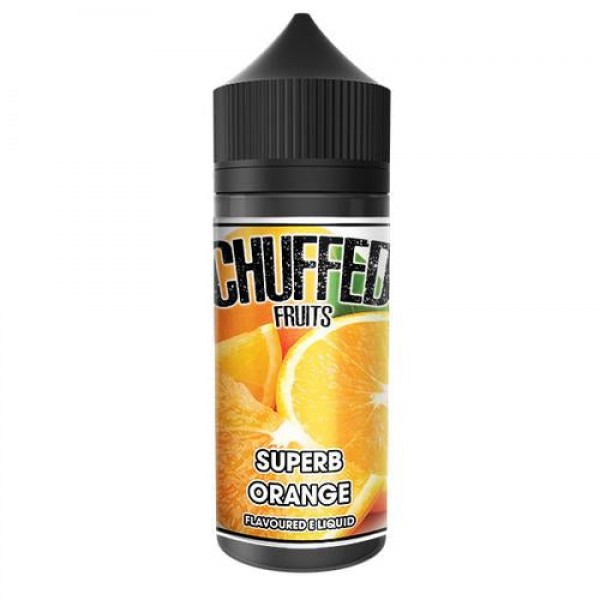 Superb Orange - Fruits By Chuffed 100ML E Liquid 70VG Vape 0MG Juice